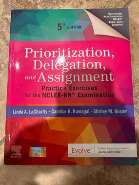 Prioritization Delegation And Assignment Practice Exercises Nclex-Rn 5th Edition